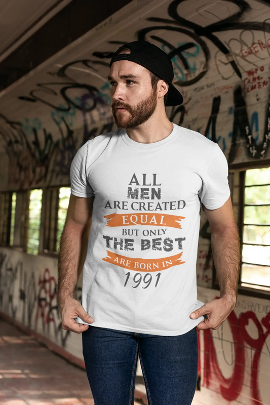 1991, Only the Best are Born in 1991 Men's T-shirt White Birthday Gift 00510