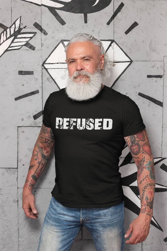 refused Men's T shirt Black Birthday Gift 00555