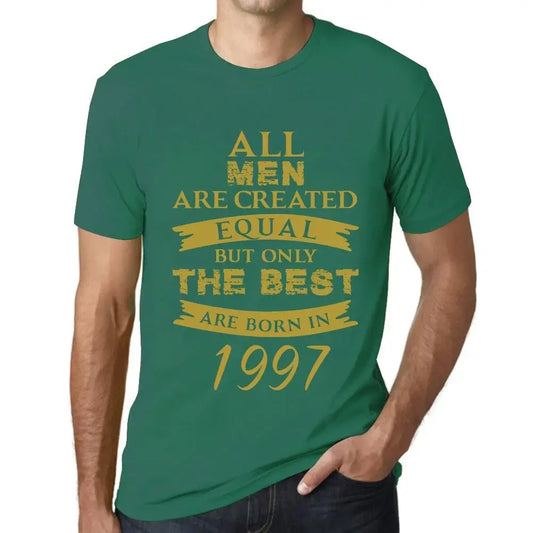 Men's Graphic T-Shirt All Men Are Created Equal but Only the Best Are Born in 1997 27th Birthday Anniversary 27 Year Old Gift 1997 Vintage Eco-Friendly Short Sleeve Novelty Tee