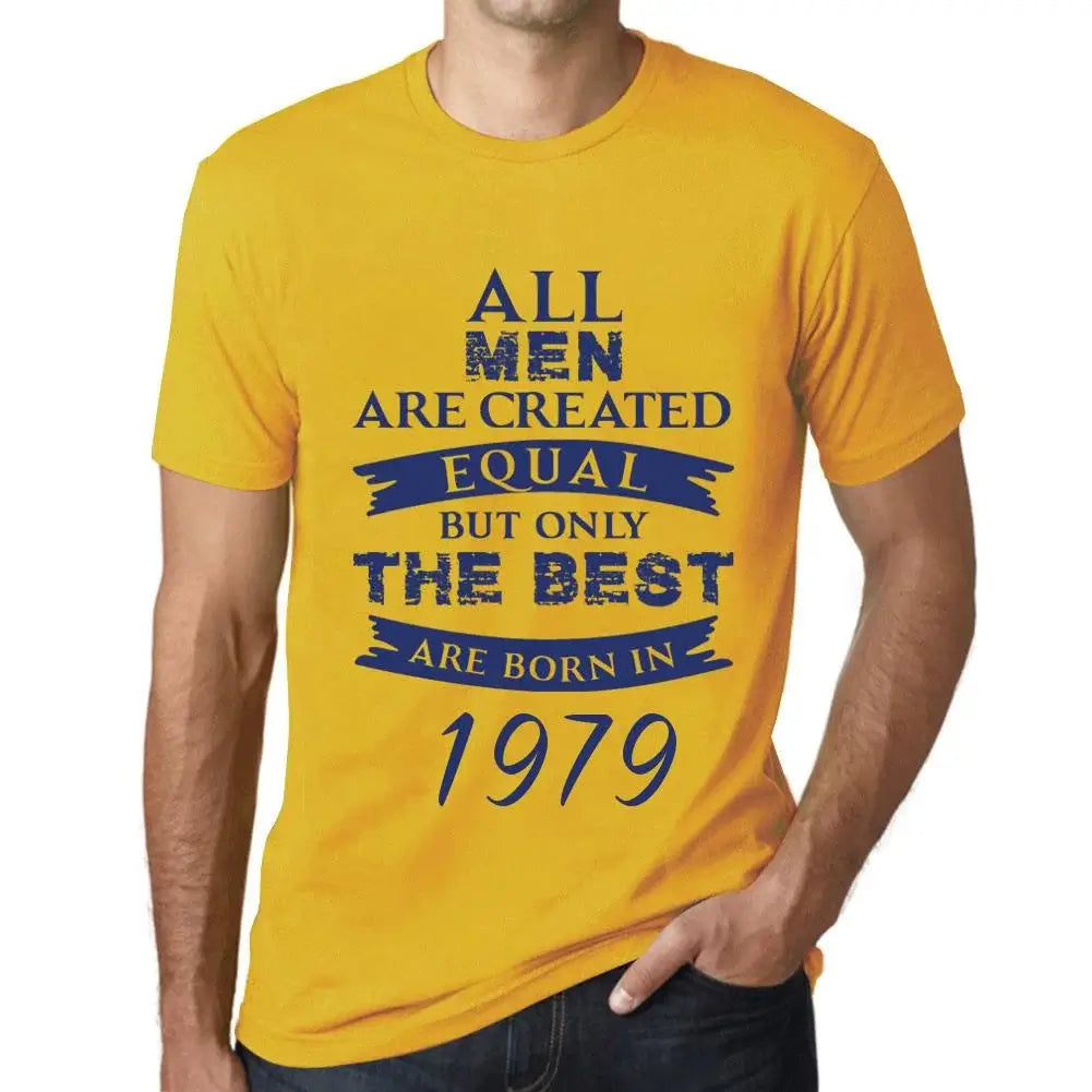 Men's Graphic T-Shirt All Men Are Created Equal but Only the Best Are Born in 1979 45th Birthday Anniversary 45 Year Old Gift 1979 Vintage Eco-Friendly Short Sleeve Novelty Tee