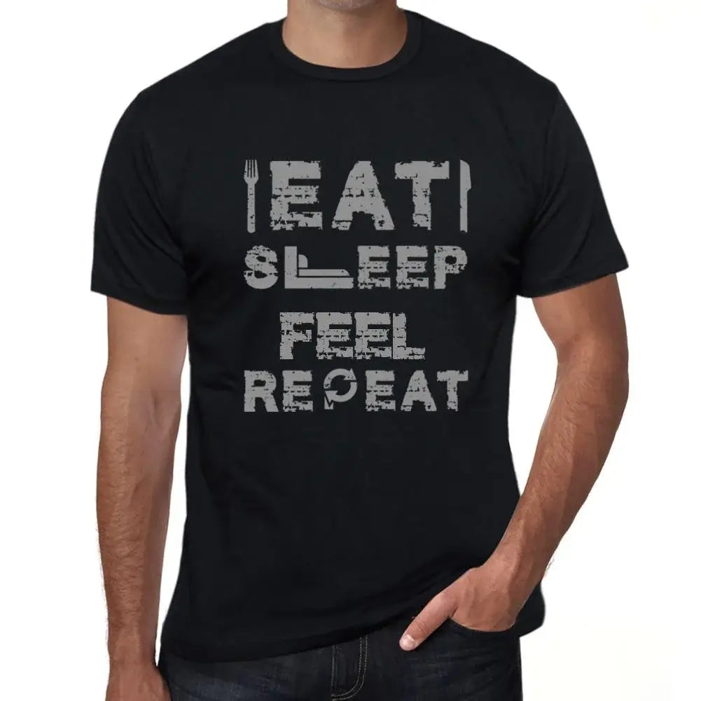 Men's Graphic T-Shirt Eat Sleep Feel Repeat Eco-Friendly Limited Edition Short Sleeve Tee-Shirt Vintage Birthday Gift Novelty