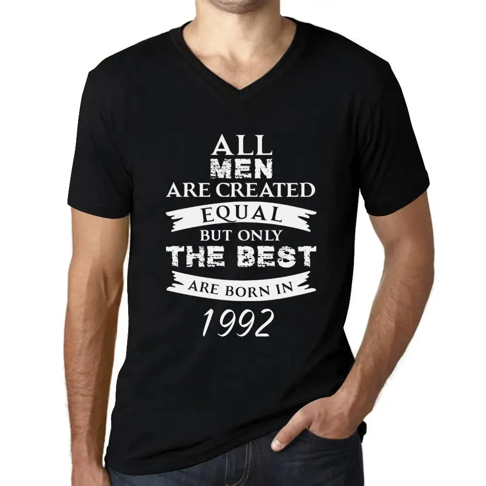 Men's Graphic T-Shirt V Neck All Men Are Created Equal but Only the Best Are Born in 1992 32nd Birthday Anniversary 32 Year Old Gift 1992 Vintage Eco-Friendly Short Sleeve Novelty Tee