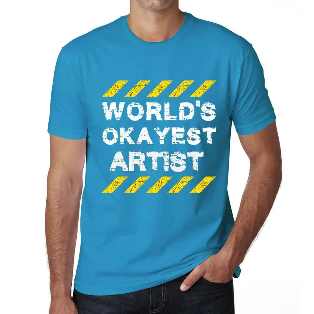 Men's Graphic T-Shirt Worlds Okayest Artist Eco-Friendly Limited Edition Short Sleeve Tee-Shirt Vintage Birthday Gift Novelty