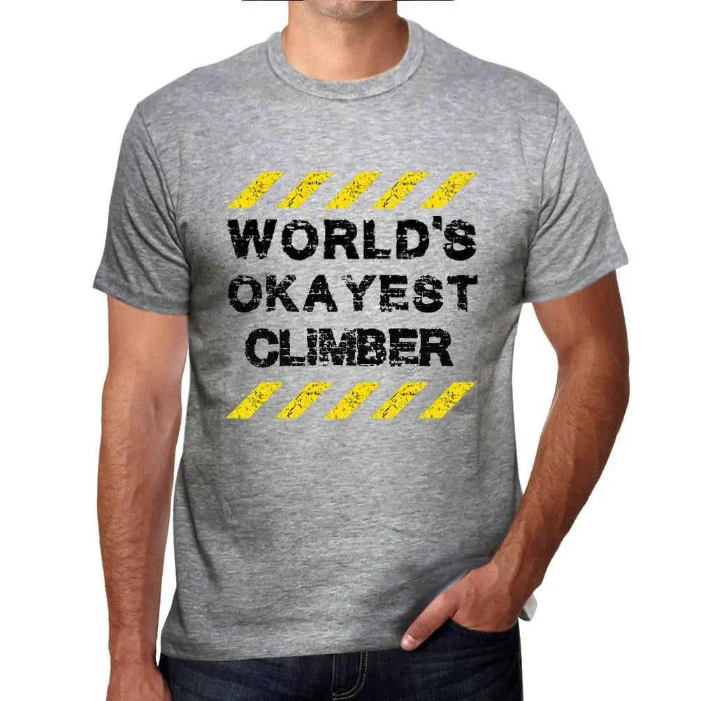 Men's Graphic T-Shirt Worlds Okayest Climber Eco-Friendly Limited Edition Short Sleeve Tee-Shirt Vintage Birthday Gift Novelty