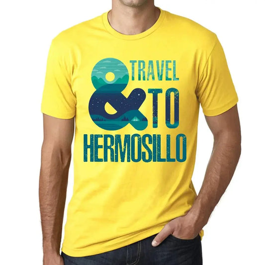 Men's Graphic T-Shirt And Travel To Hermosillo Eco-Friendly Limited Edition Short Sleeve Tee-Shirt Vintage Birthday Gift Novelty