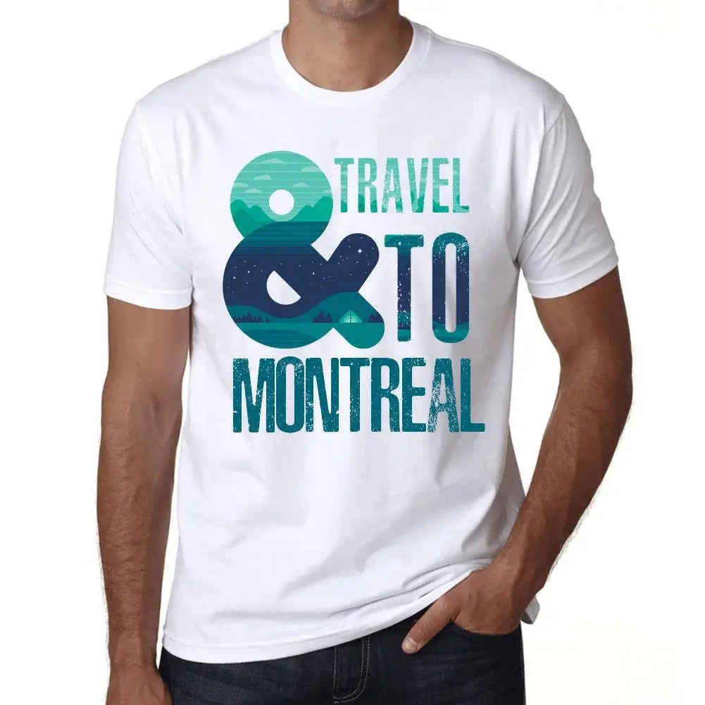 Men's Graphic T-Shirt And Travel To Montreal Eco-Friendly Limited Edition Short Sleeve Tee-Shirt Vintage Birthday Gift Novelty