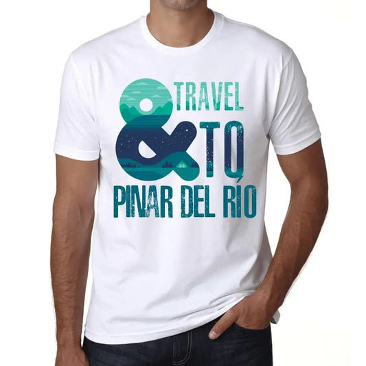 Men's Graphic T-Shirt And Travel To Pinar Del Río Eco-Friendly Limited Edition Short Sleeve Tee-Shirt Vintage Birthday Gift Novelty
