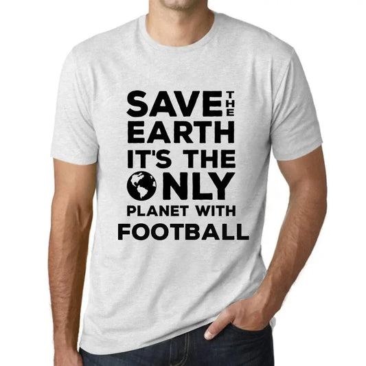 Men's Graphic T-Shirt Save The Earth It’s The Only Planet With Football Eco-Friendly Limited Edition Short Sleeve Tee-Shirt Vintage Birthday Gift Novelty