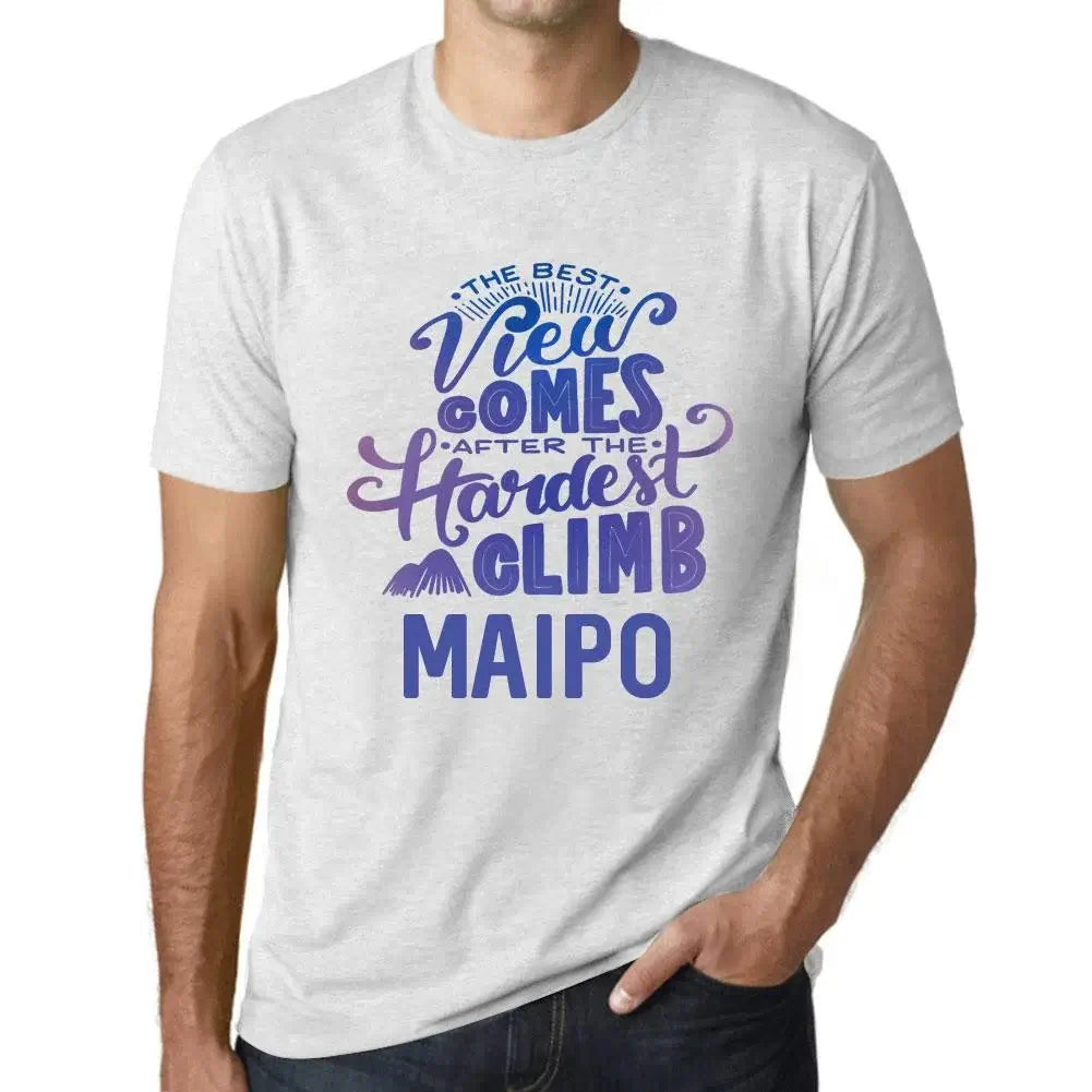 Men's Graphic T-Shirt The Best View Comes After Hardest Mountain Climb Maipo Eco-Friendly Limited Edition Short Sleeve Tee-Shirt Vintage Birthday Gift Novelty