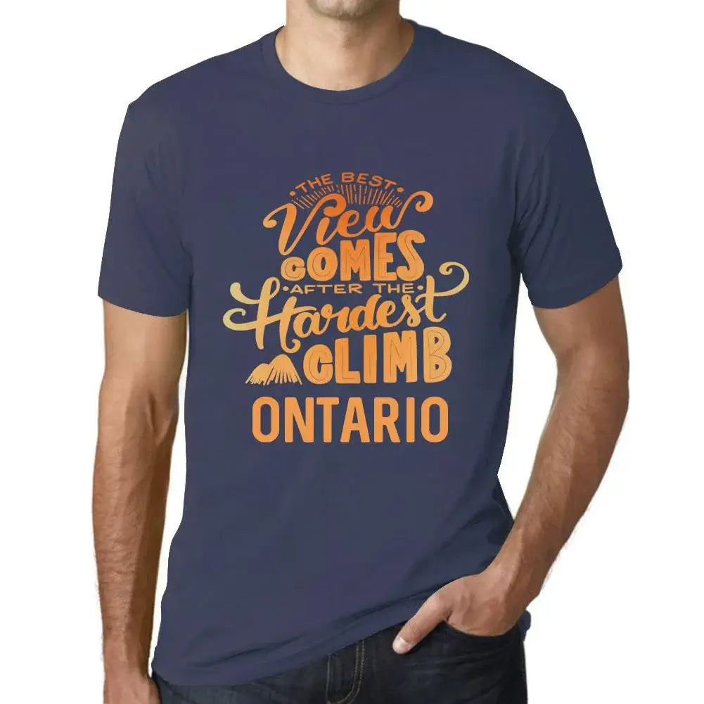 Men's Graphic T-Shirt The Best View Comes After Hardest Mountain Climb Ontario Eco-Friendly Limited Edition Short Sleeve Tee-Shirt Vintage Birthday Gift Novelty