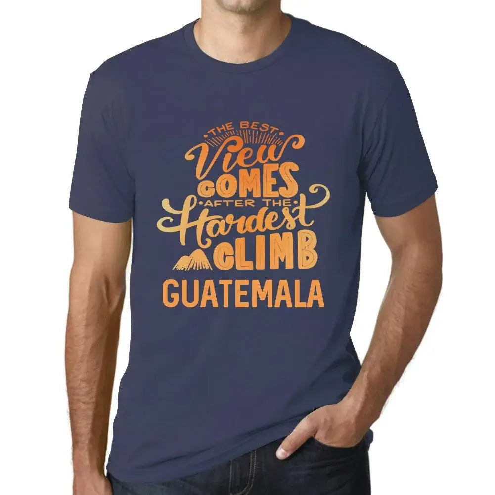 Men's Graphic T-Shirt The Best View Comes After Hardest Mountain Climb Guatemala Eco-Friendly Limited Edition Short Sleeve Tee-Shirt Vintage Birthday Gift Novelty