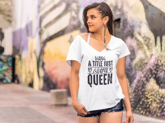 ULTRABASIC Women's T-Shirt Mom a Title Just Above Queen - Mother's Gift Tee Shirt Tops