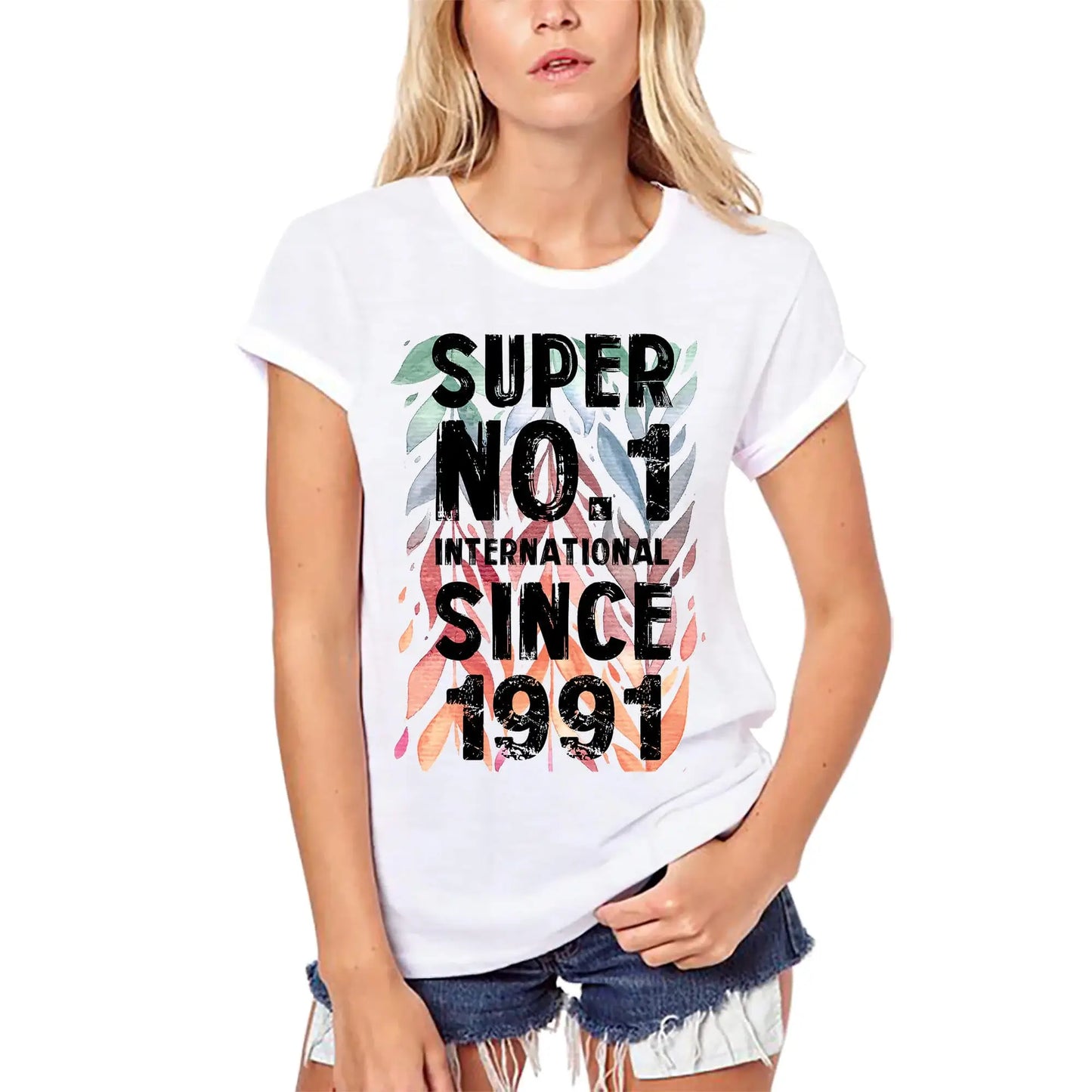 Women's Graphic T-Shirt Organic Super No1 International Since 1991 33rd Birthday Anniversary 33 Year Old Gift 1991 Vintage Eco-Friendly Ladies Short Sleeve Novelty Tee