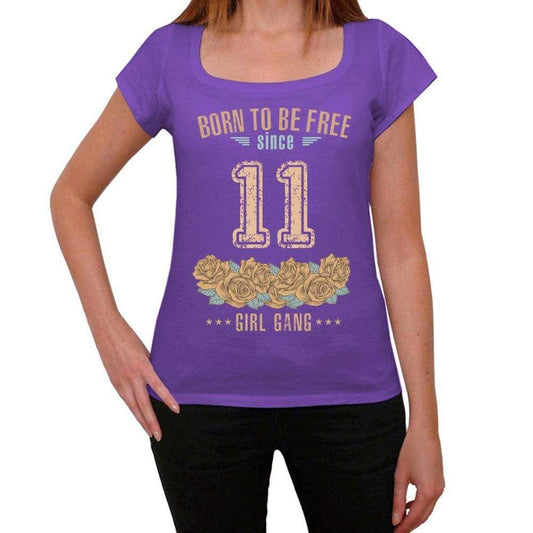 11, Born to be Free Since 11 Womens T shirt Purple Birthday Gift 00534 - ultrabasic-com