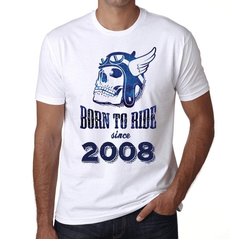 2008 Born To Ride Since 2008 Mens T-Shirt White Birthday Gift 00494 - White / Xs - Casual