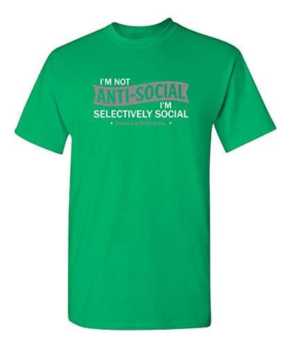 Men's T-shirt I'm not Anti-Social Graphic Novelty Funny Tshirt Green