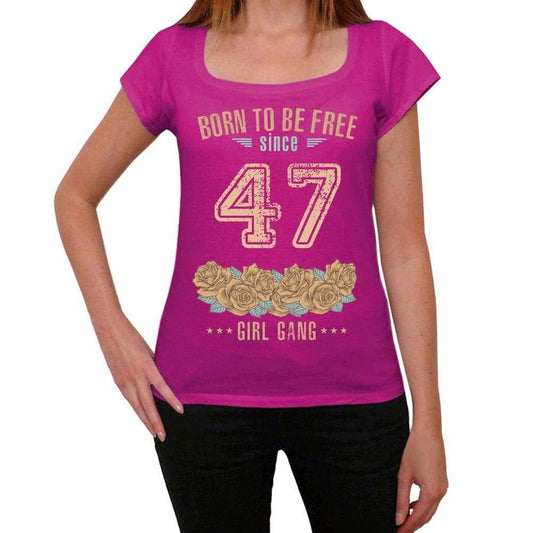 47 Born To Be Free Since 47 Womens T Shirt Pink Birthday Gift 00533 - Pink / Xs - Casual