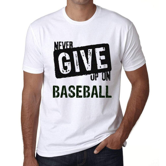 Ultrabasic Homme T-Shirt Graphique Never Give Up on Baseball Blanc