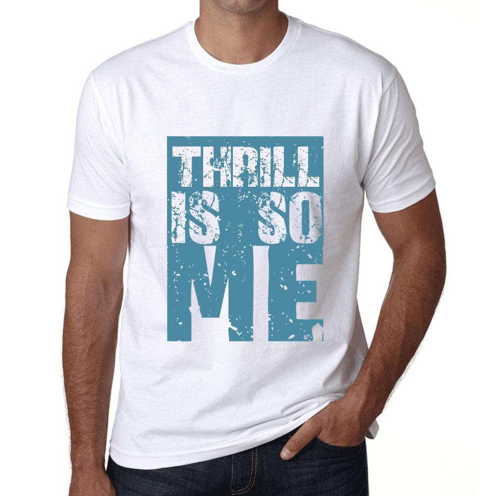 Homme T-Shirt Graphique Thrill is So Me Blanc