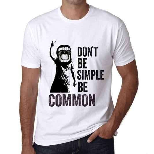 Ultrabasic Homme T-Shirt Graphique Don't Be Simple Be Common Blanc