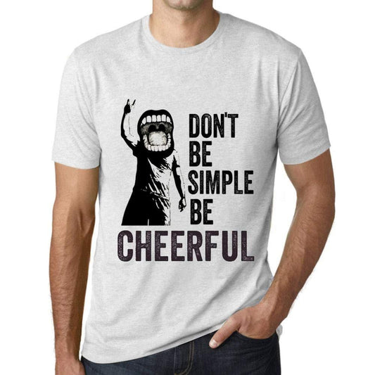 Ultrabasic Homme T-Shirt Graphique Don't Be Simple Be Cheerful Blanc Chiné