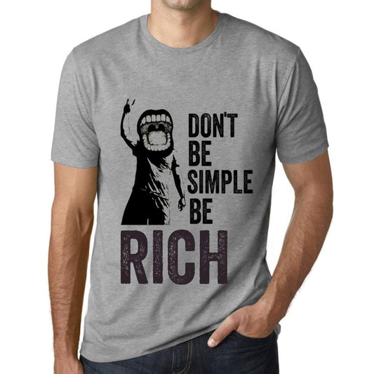 Men&rsquo;s Graphic T-Shirt Don't Be Simple Be RICH Grey Marl - Ultrabasic