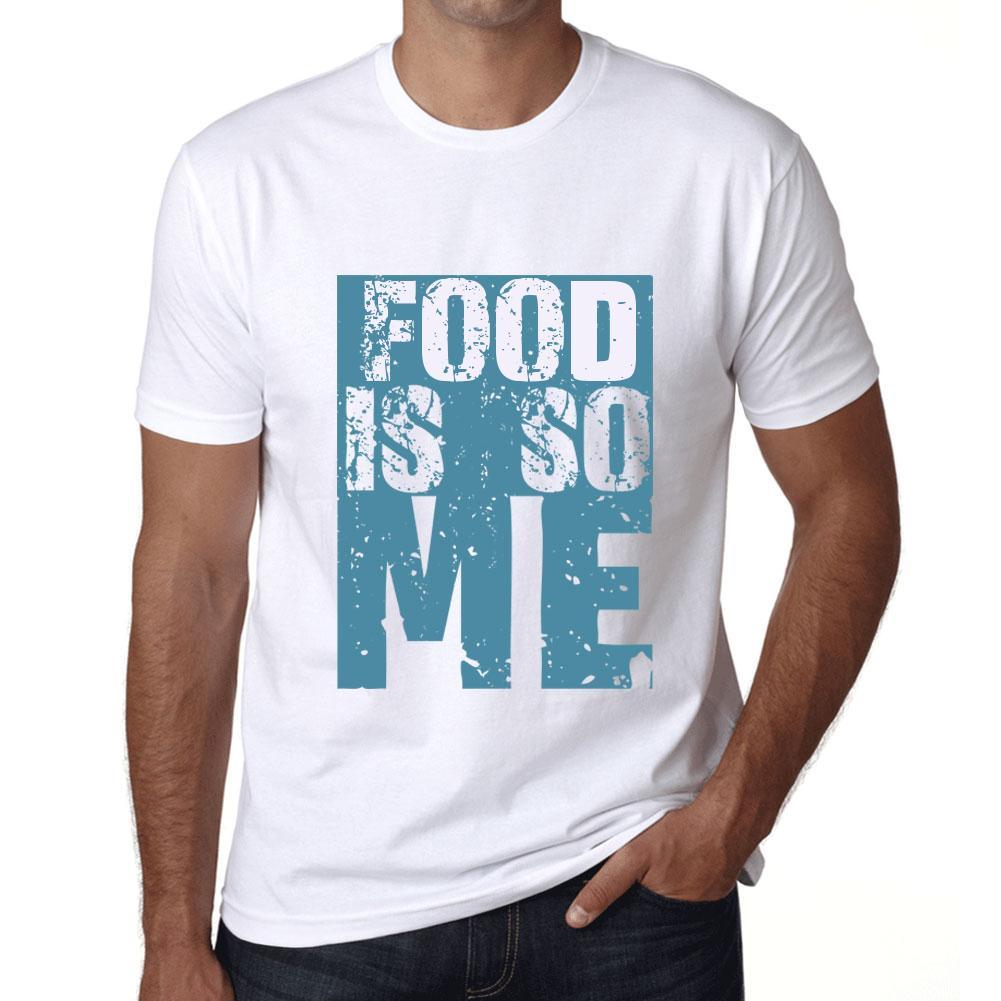 Men&rsquo;s Graphic T-Shirt FOOD Is So Me White - Ultrabasic