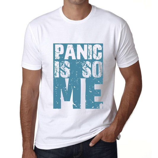 Men&rsquo;s Graphic T-Shirt PANIC Is So Me White - Ultrabasic