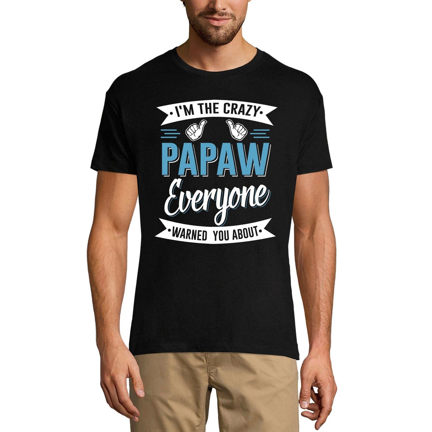 ULTRABASIC Men's T-Shirt I'm the Crazy Papaw Everyone Warned You About