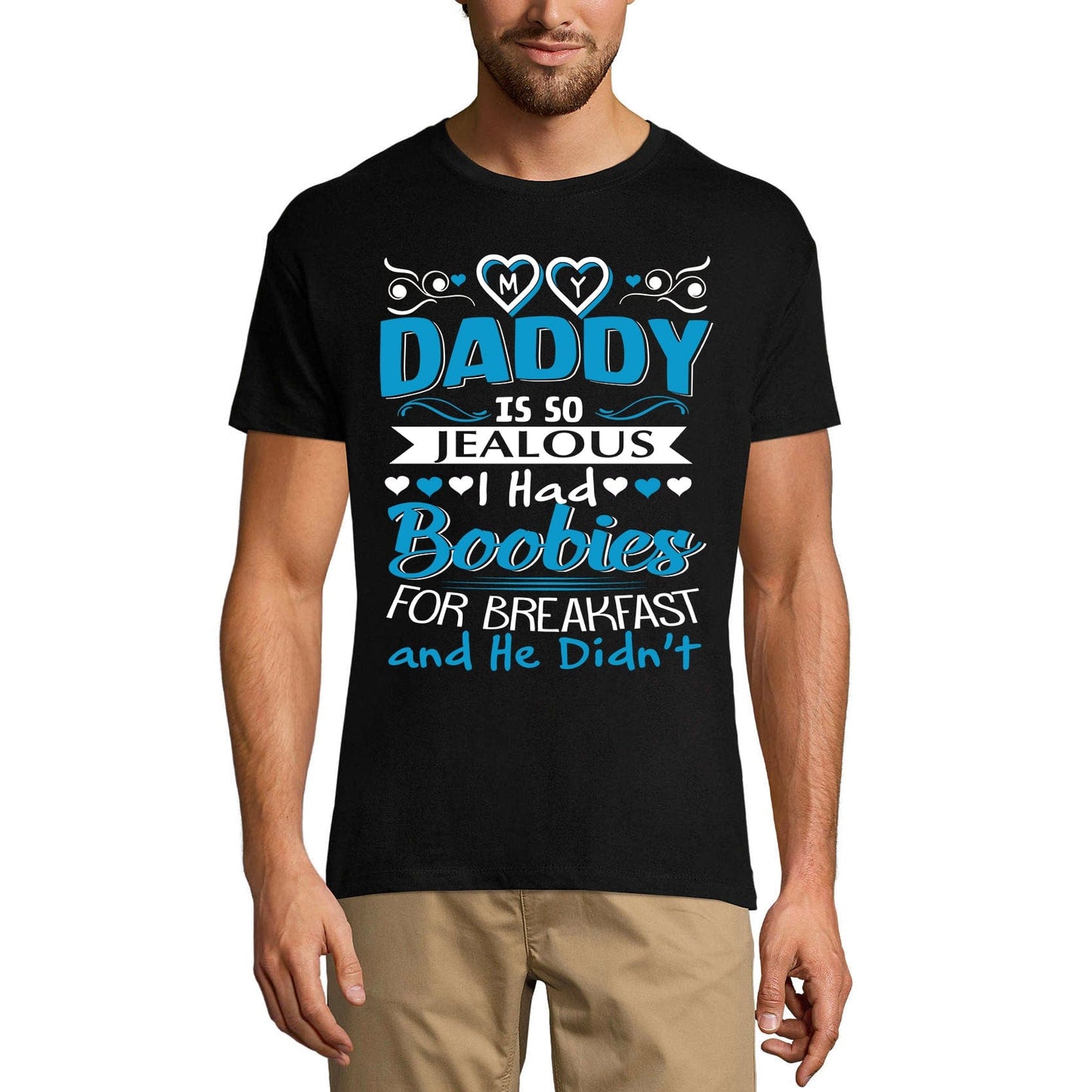 ULTRABASIC Men's Novelty T-Shirt My Daddy is so Jealous - Funny Joke Tee Shirt