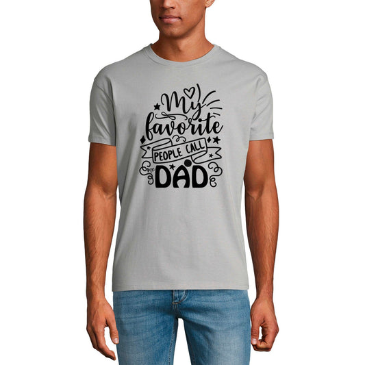ULTRABASIC Men's Graphic T-Shirt My Favorite People Call Me Dad - Funny Father's Quote