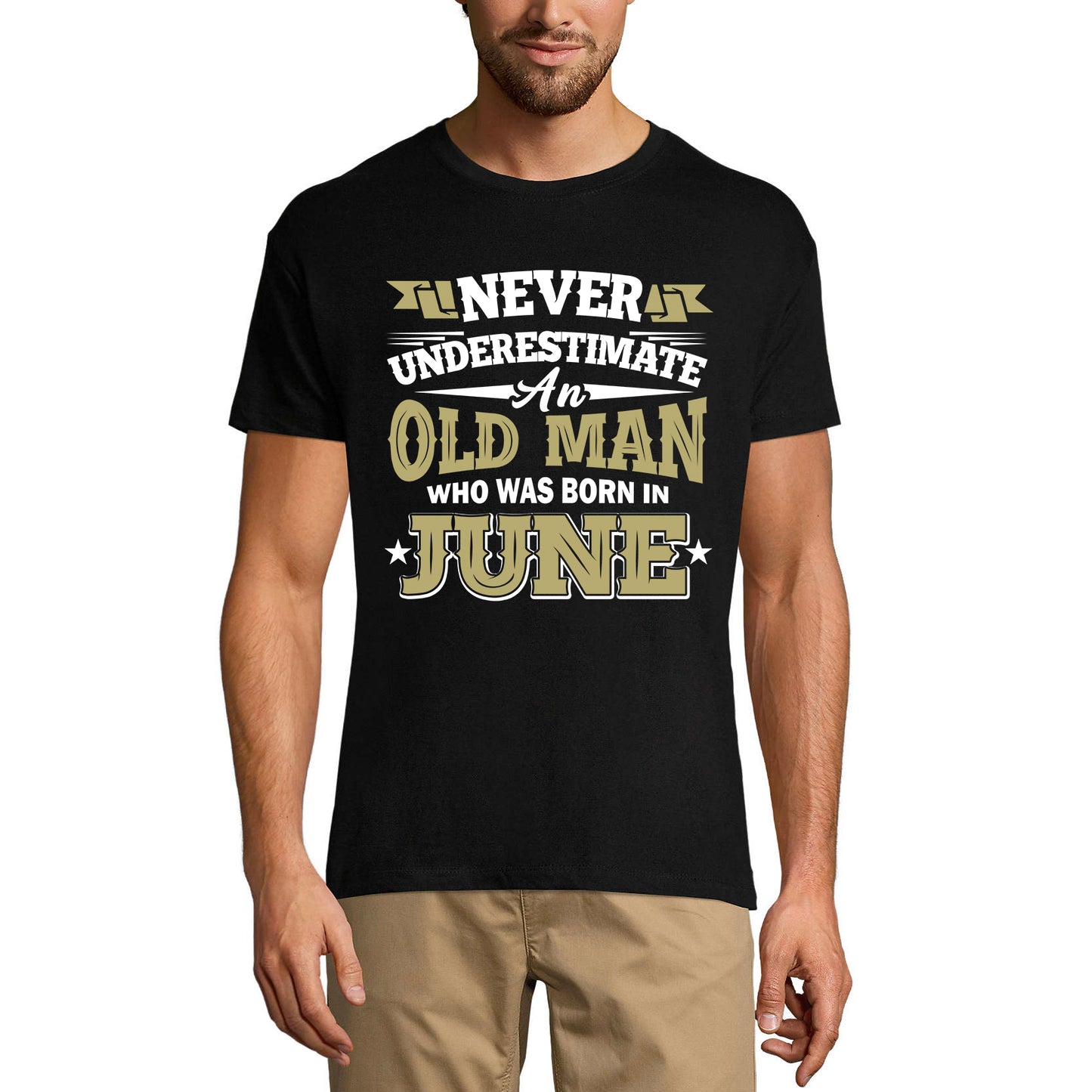 ULTRABASIC Men's T-Shirt Never Underestimate an Old Man Who Was Born in June - Birthday Gift Tee Shirt