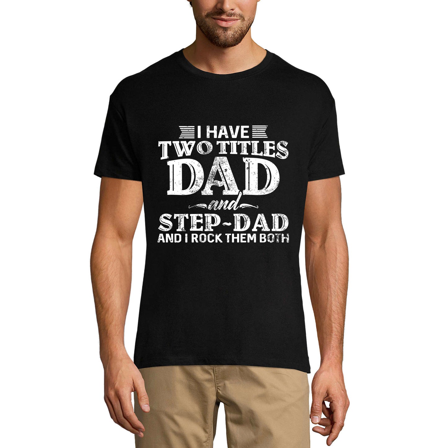 ULTRABASIC Men's Graphic T-Shirt I Have Two Titles Dad and Step-Dad - I Rock Them Both
