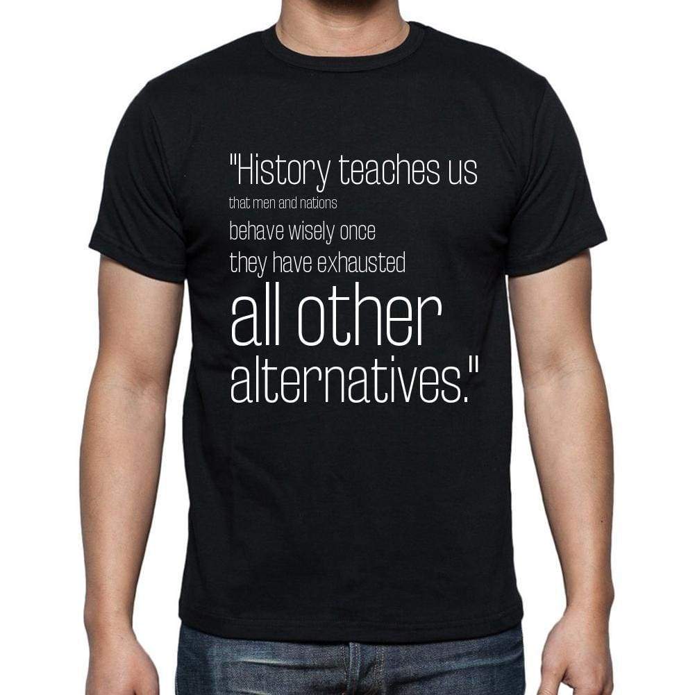 Abba Eban Quote T Shirts History Teaches Us That Men T Shirts Men Black - Casual