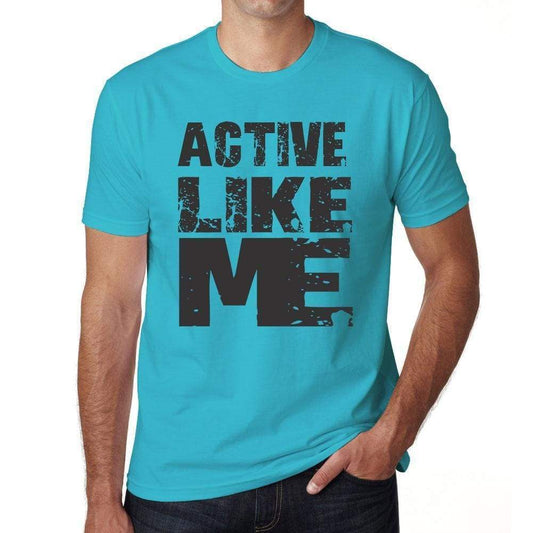 Active Like Me Blue Grey Letters Mens Short Sleeve Round Neck T-Shirt 00285 - Blue / S - Casual