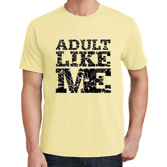 Adult Like Me Yellow Mens Short Sleeve Round Neck T-Shirt 00294 - Yellow / S - Casual