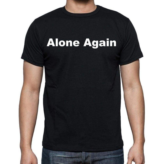 Alone Again Mens Short Sleeve Round Neck T-Shirt - Casual