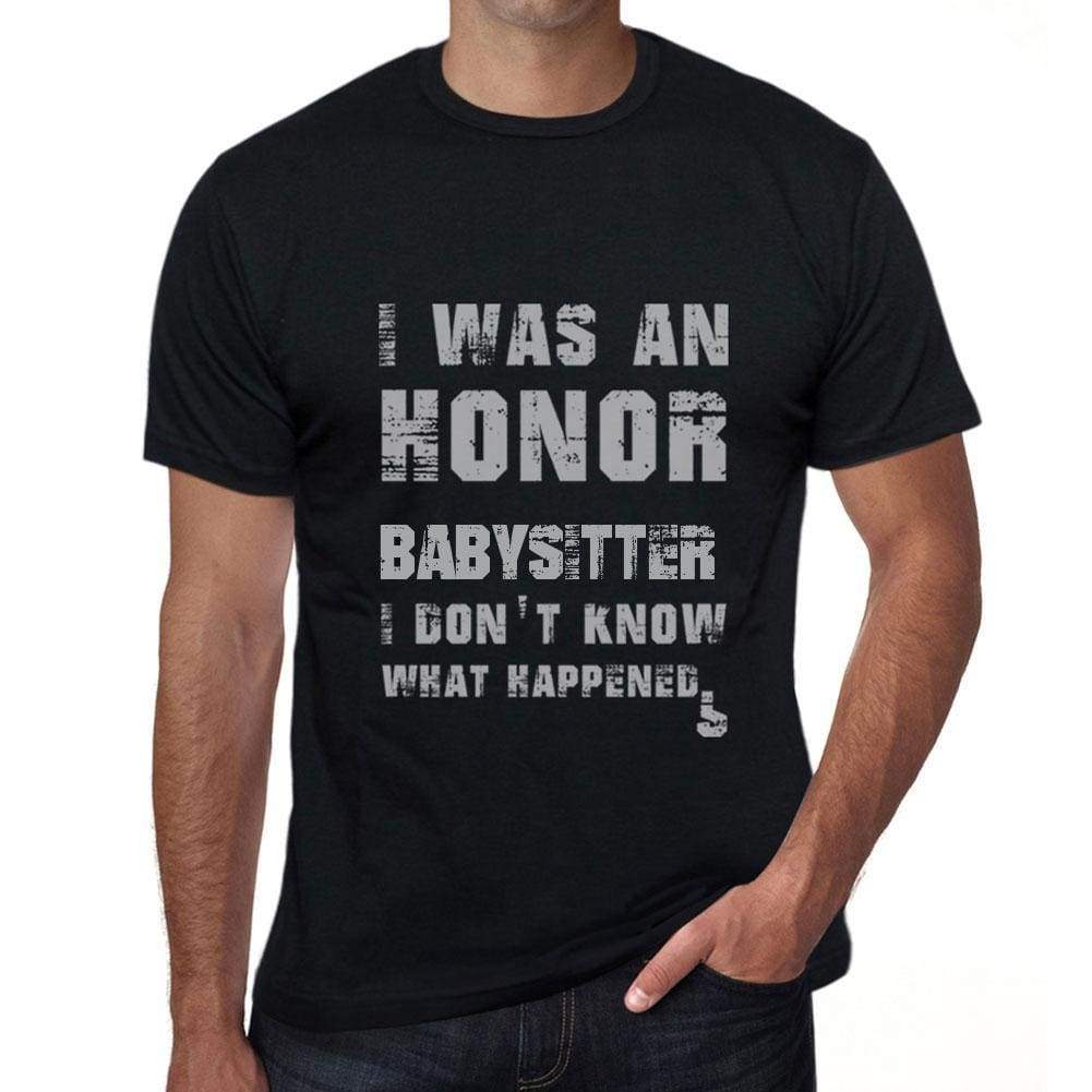 Babysitter What Happened Black Mens Short Sleeve Round Neck T-Shirt Gift T-Shirt 00318 - Black / S - Casual