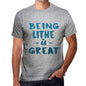 Being Lithe Is Great Mens T-Shirt Grey Birthday Gift 00376 - Grey / S - Casual