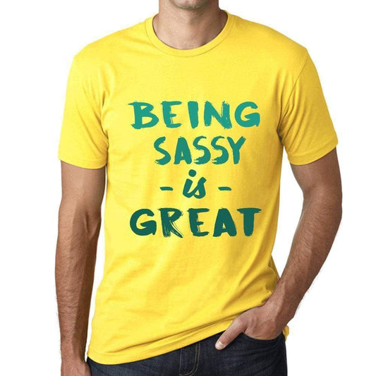 Being Sassy Is Great Mens T-Shirt Yellow Birthday Gift 00378 - Yellow / Xs - Casual