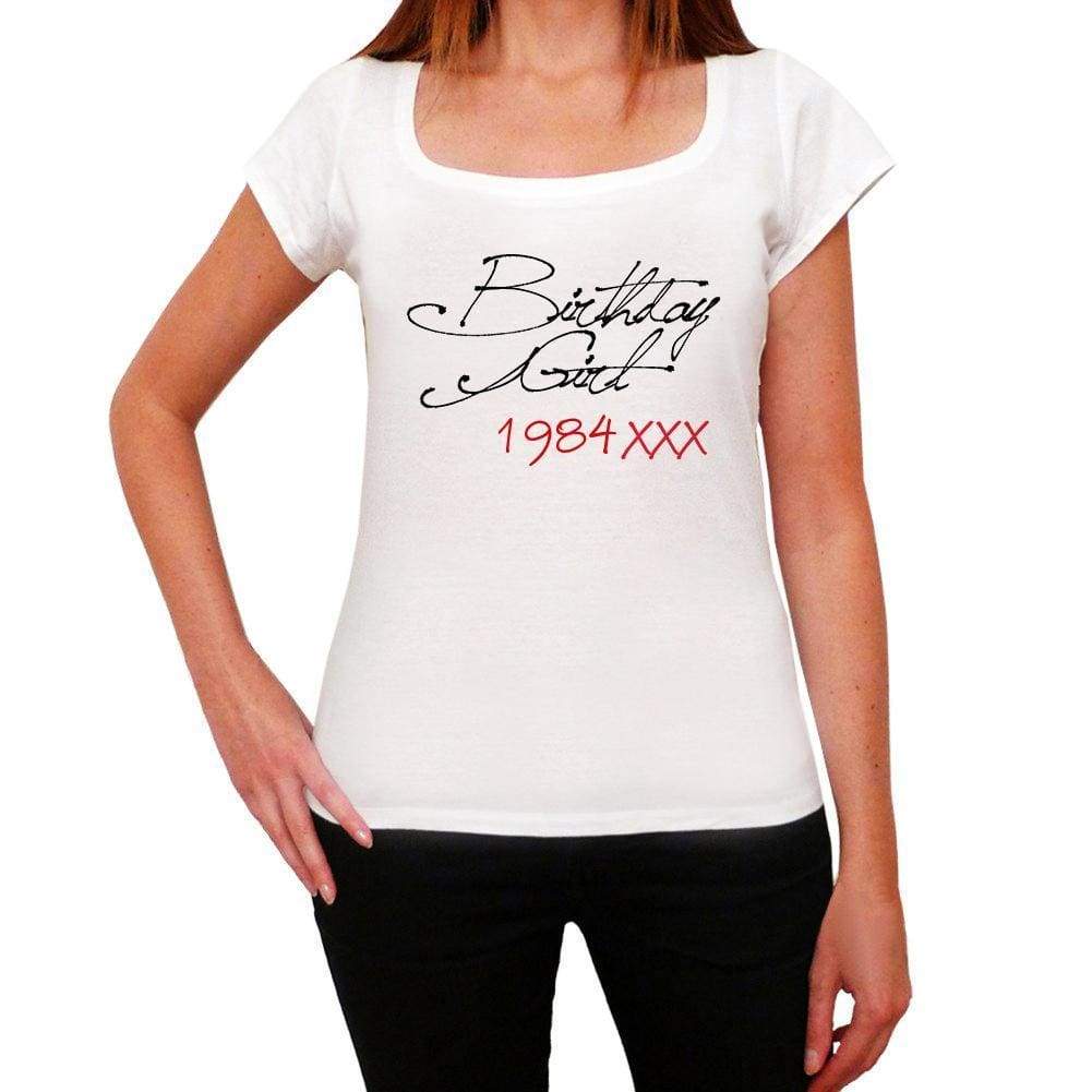 Birthday Girl 1984 White Womens Short Sleeve Round Neck T-Shirt 00101 - White / Xs - Casual