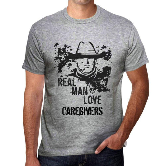 Caregivers Real Men Love Caregivers Mens T Shirt Grey Birthday Gift 00540 - Grey / S - Casual