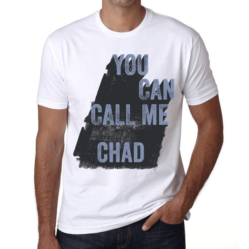 Chad You Can Call Me Chad Mens T Shirt White Birthday Gift 00536 - White / Xs - Casual