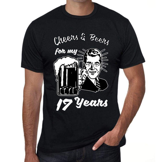 Cheers And Beers For My 17 Years Mens T-Shirt Black 17Th Birthday Gift 00415 - Black / Xs - Casual