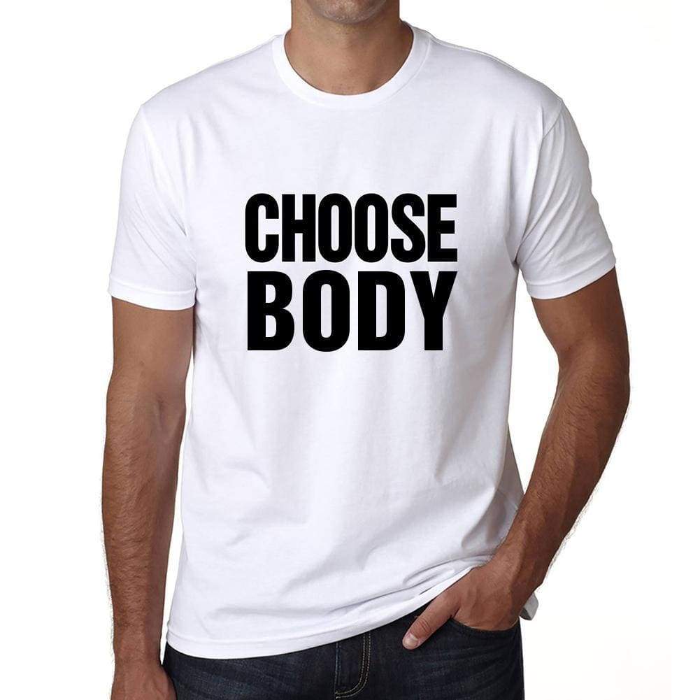 Choose Body T-Shirt Mens White Tshirt Gift T-Shirt 00061 - White / S - Casual