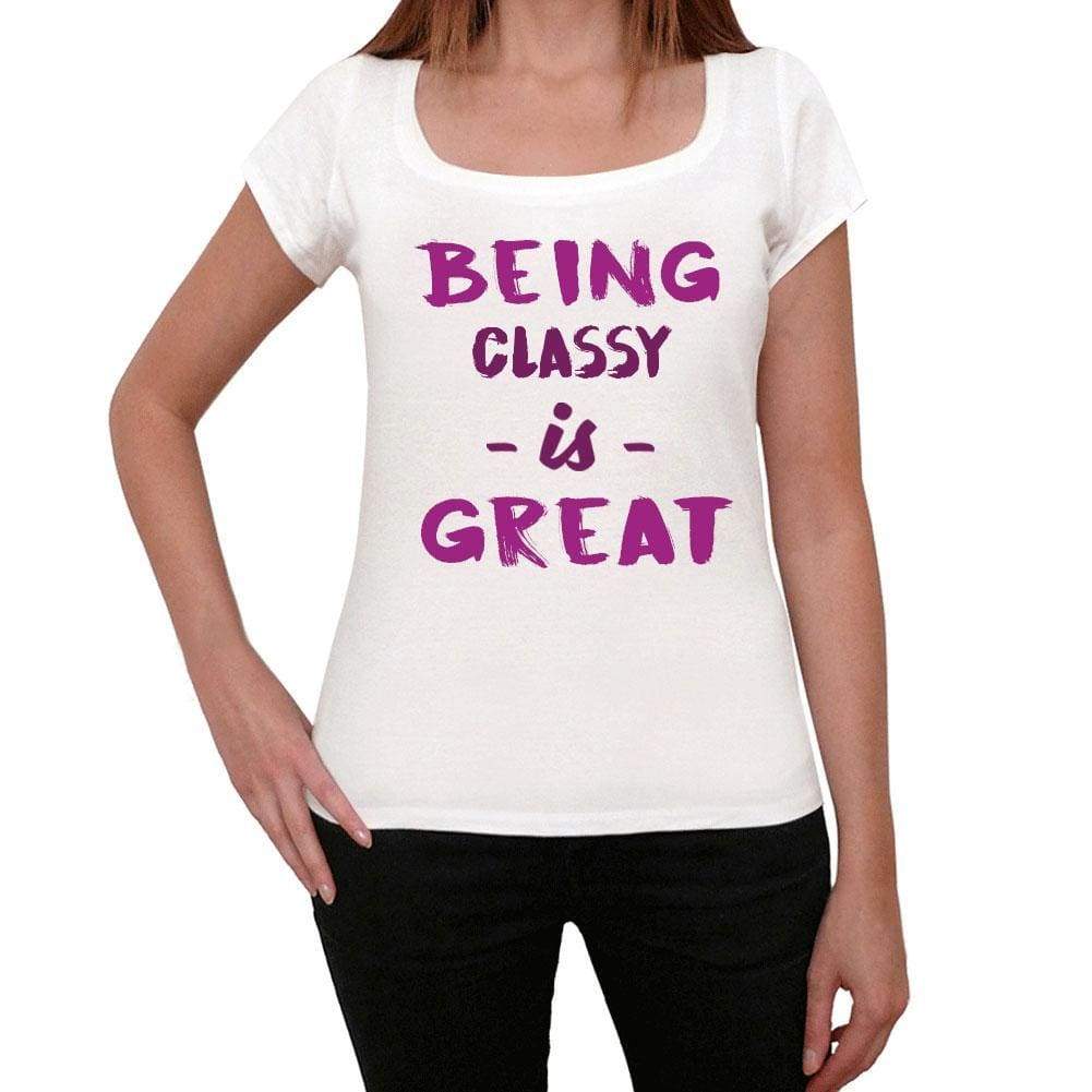 Classy Being Great White Womens Short Sleeve Round Neck T-Shirt Gift T-Shirt 00323 - White / Xs - Casual