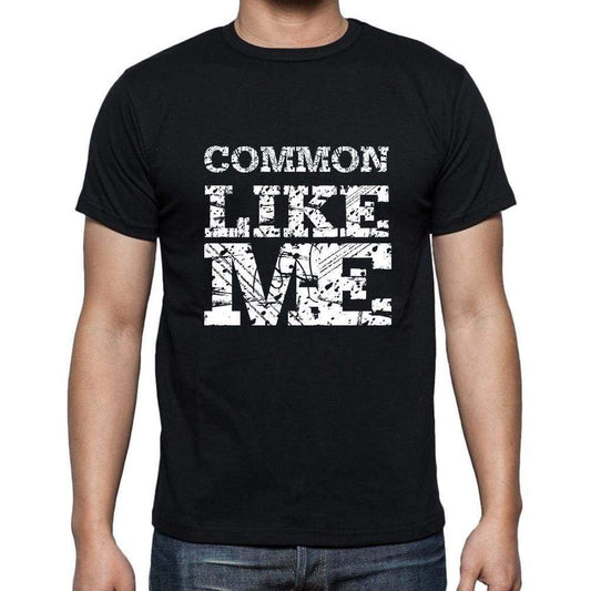 Common Like Me Black Mens Short Sleeve Round Neck T-Shirt 00055 - Black / S - Casual