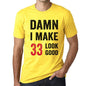Damn I Make 33 Look Good Mens T-Shirt Yellow 33 Birthday Gift 00413 - Yellow / Xs - Casual
