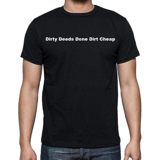 Dirty Deeds Done Dirt Cheap Mens Short Sleeve Round Neck T-Shirt - Casual