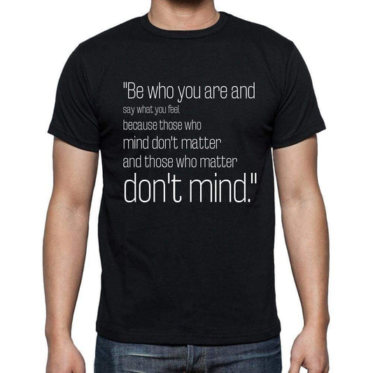 Dr. Seuss Quote T Shirts Be Who You Are And Say What T Shirts Men Black - Casual